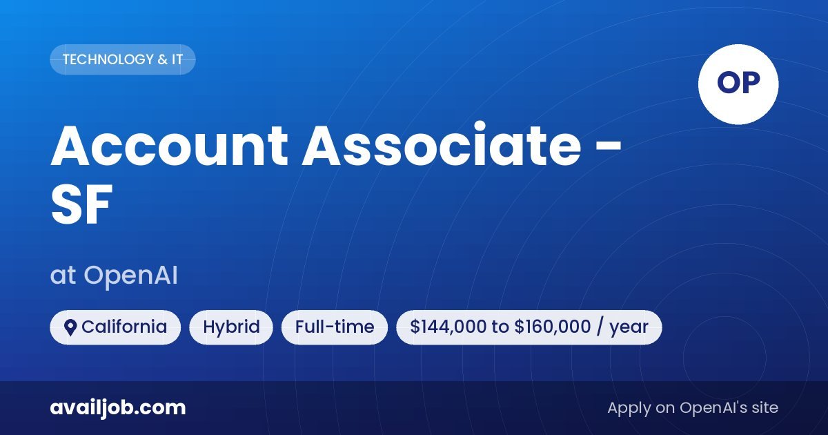Account Associate - SF job at OpenAI in California