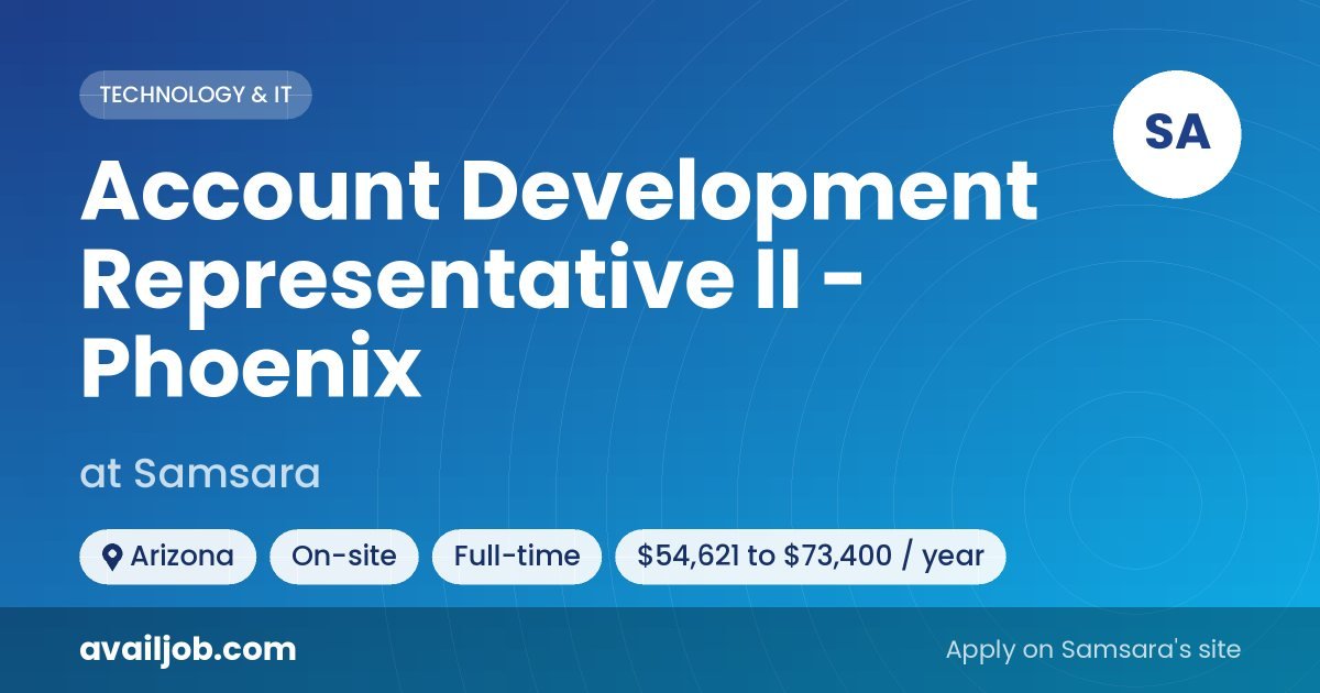 Account Development Representative II - Phoenix job at Samsara in Arizona