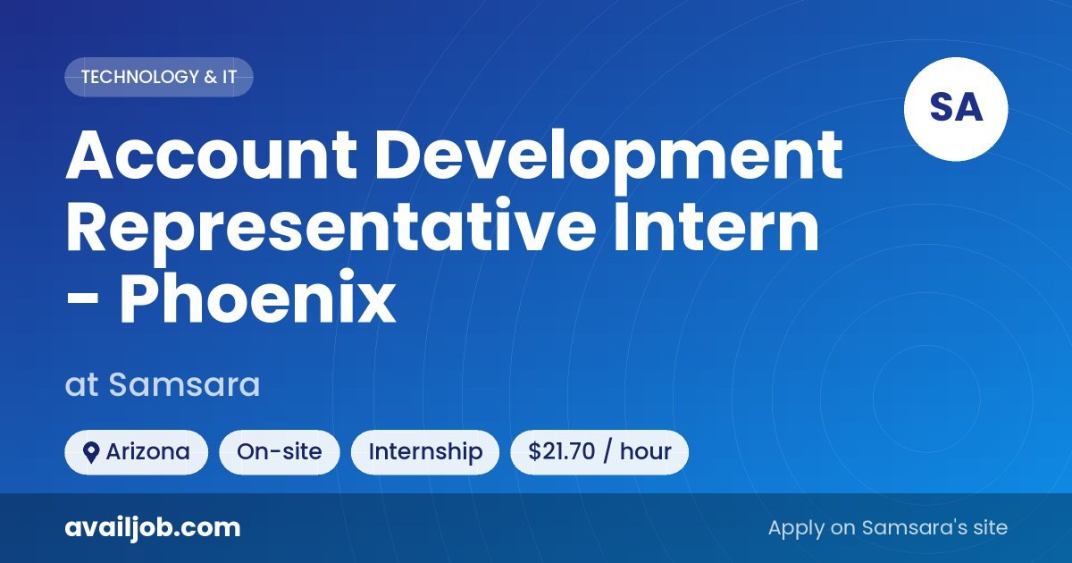 Account Development Representative Intern - Phoenix job at Samsara in Arizona