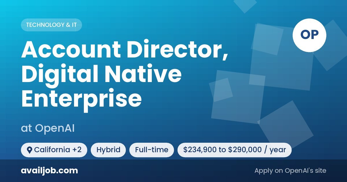 Account Director, Digital Native Enterprise job at OpenAI in California