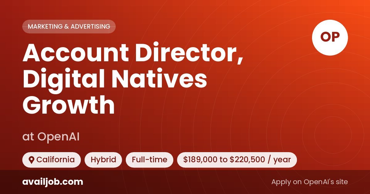 Account Director, Digital Natives Growth job at OpenAI in California