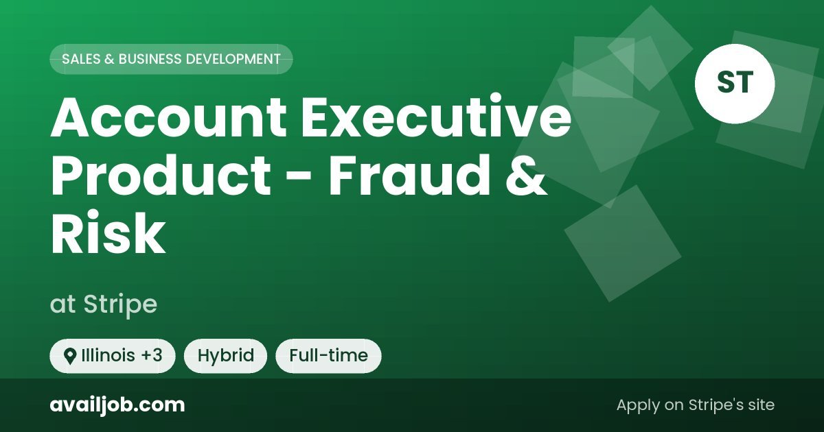 Account Executive Product - Fraud & Risk job at Stripe in Illinois