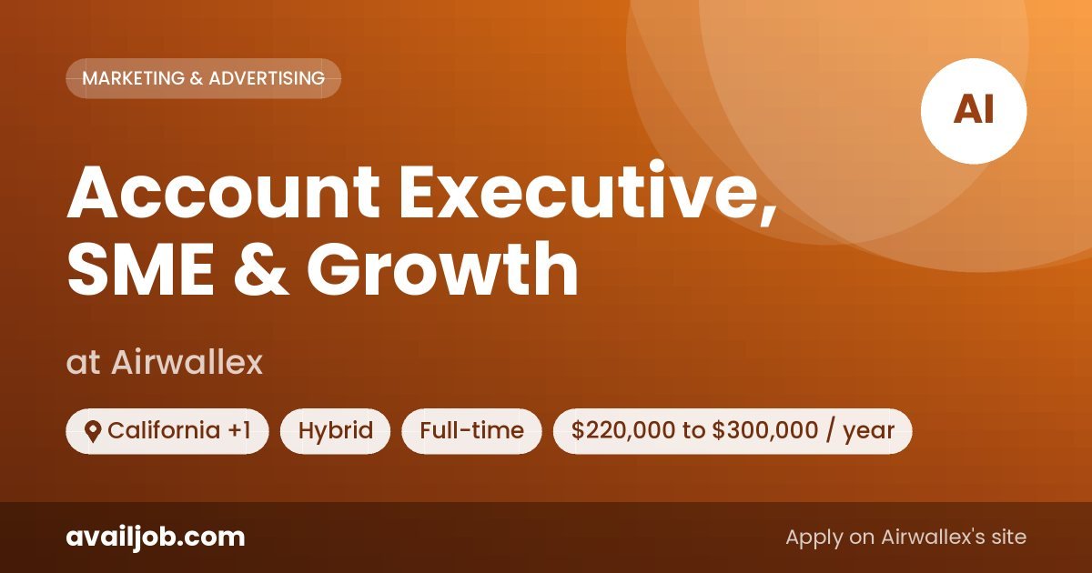Account Executive, SME & Growth job at Airwallex in California
