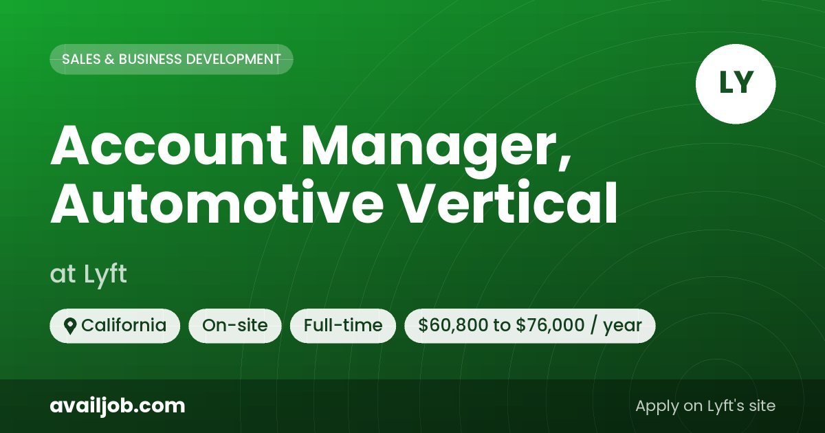 Account Manager, Automotive Vertical job at Lyft in California