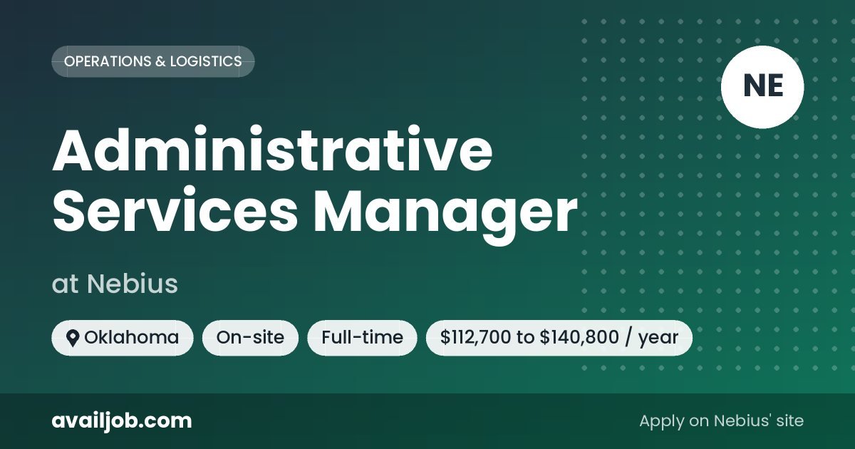 Administrative Services Manager job at Nebius in Oklahoma