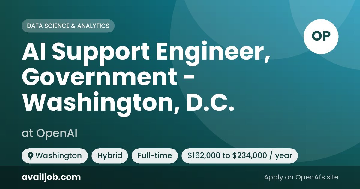 AI Support Engineer, Government - Washington, D.C. job at OpenAI in Washington