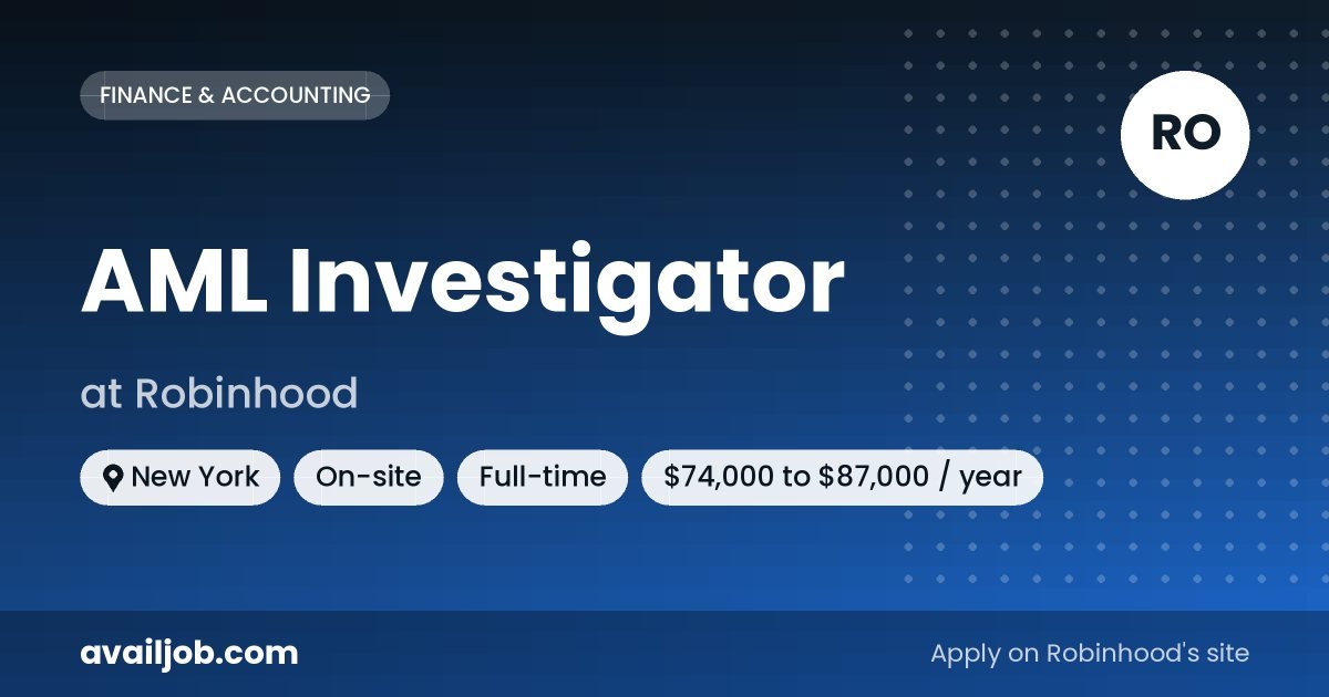 AML Investigator job at Robinhood in New York