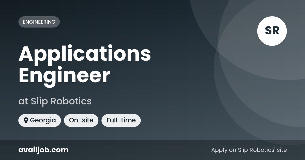 Applications Engineer job at Slip Robotics in Georgia