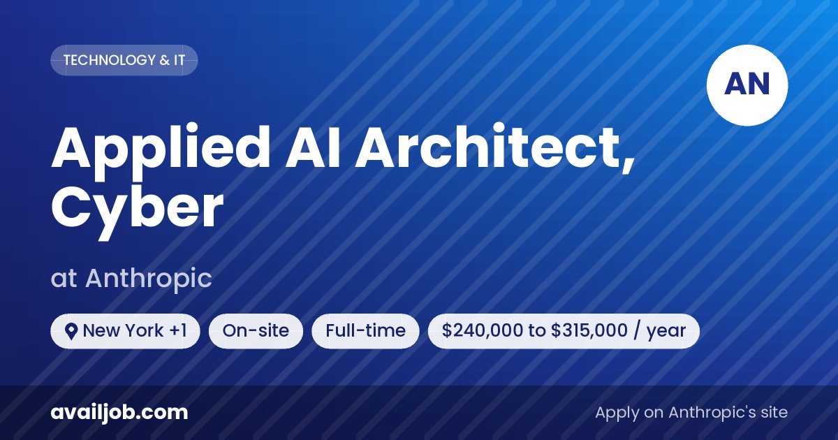 Applied AI Architect, Cyber job at Anthropic in New York