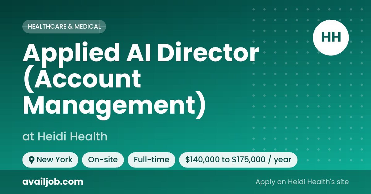 Applied AI Director (Account Management) job at Heidi Health in New York