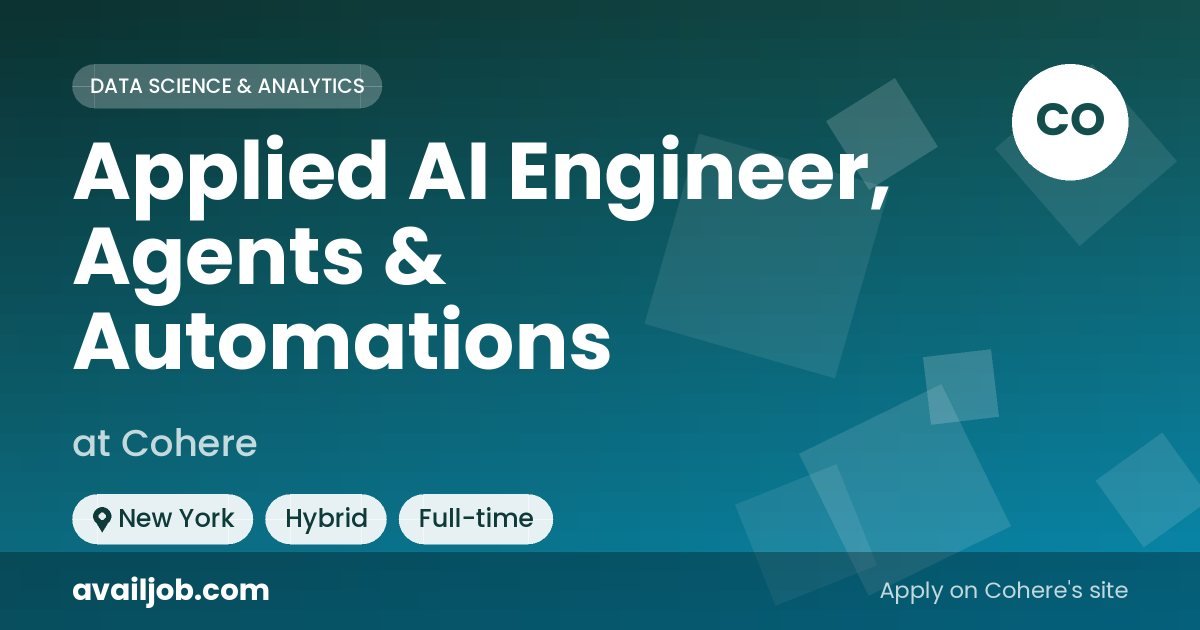 Applied AI Engineer, Agents & Automations job at Cohere in New York