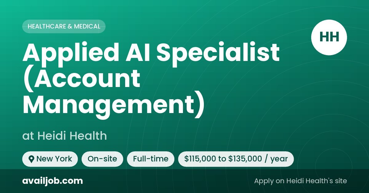 Applied AI Specialist (Account Management) job at Heidi Health in New York