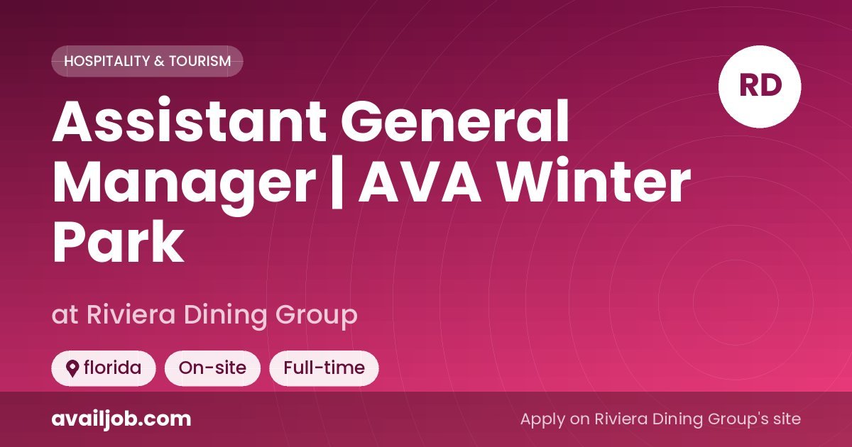 Assistant General Manager | AVA Winter Park job at Riviera Dining Group in florida