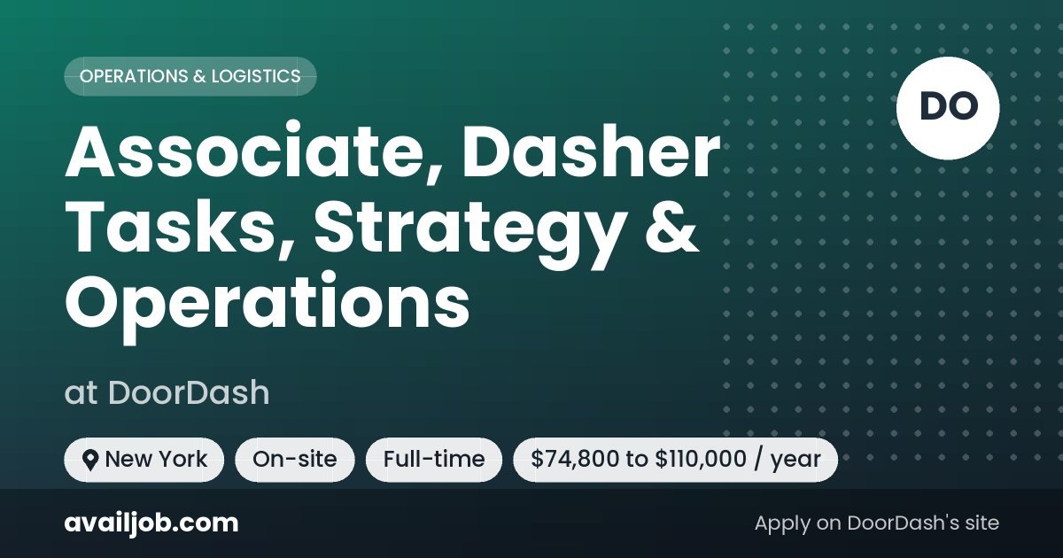 Associate, Dasher Tasks, Strategy & Operations job at DoorDash in New York