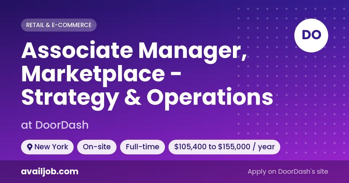 Associate Manager, Marketplace - Strategy & Operations job at DoorDash in New York