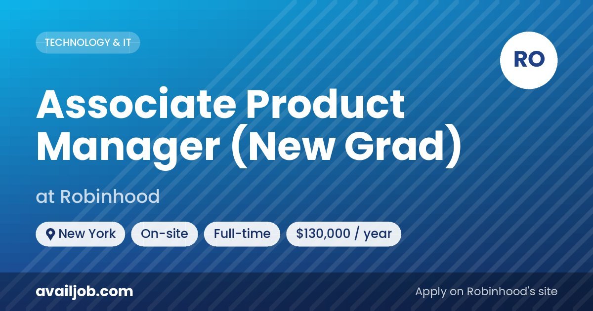 Associate Product Manager (New Grad) job at Robinhood in New York