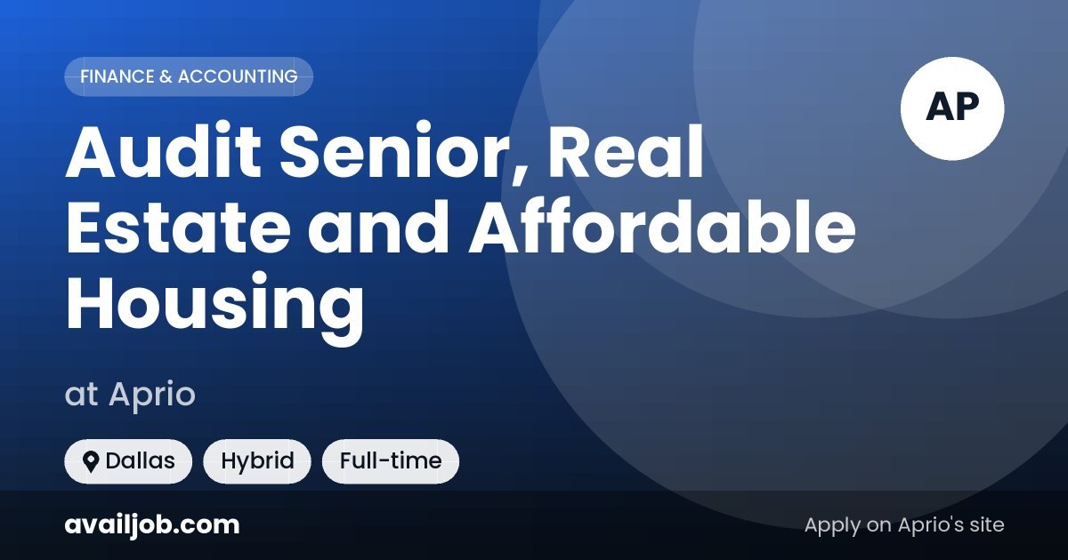 Audit Senior, Real Estate and Affordable Housing job at Aprio in Dallas
