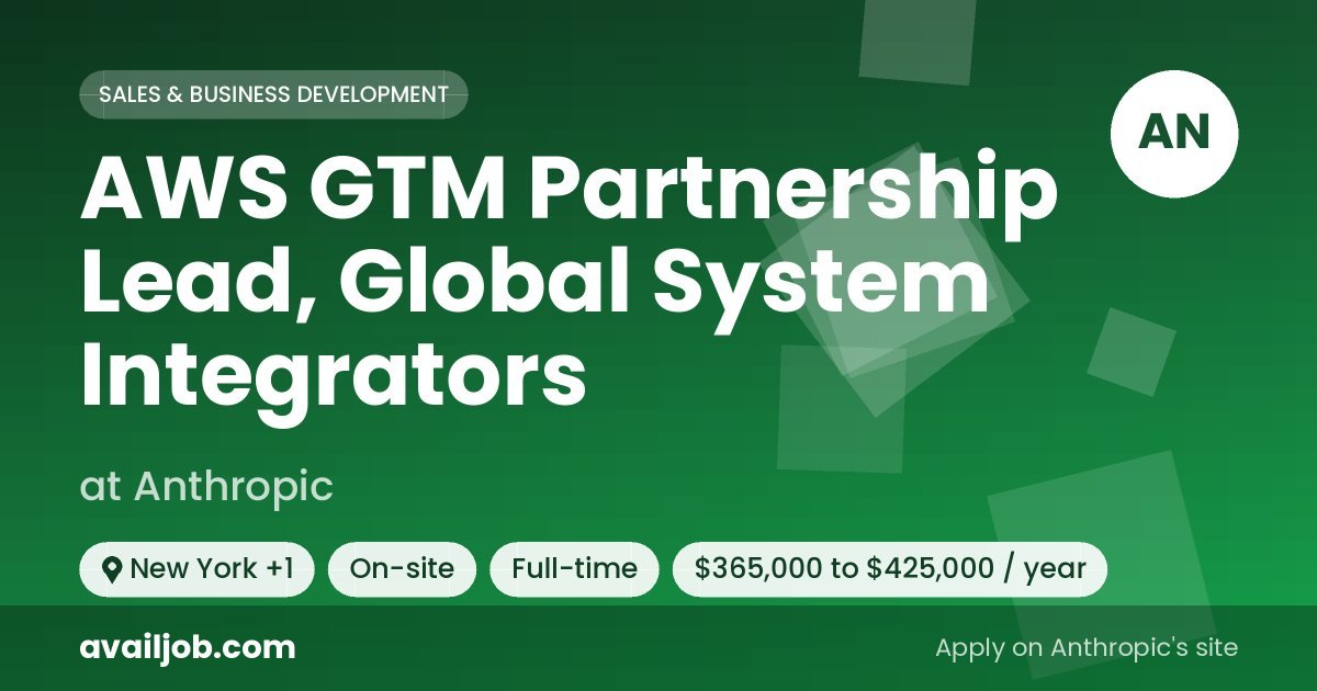 AWS GTM Partnership Lead, Global System Integrators job at Anthropic in New York