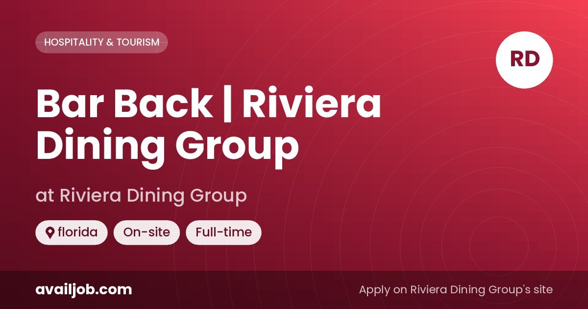 Bar Back | Riviera Dining Group job at Riviera Dining Group in florida