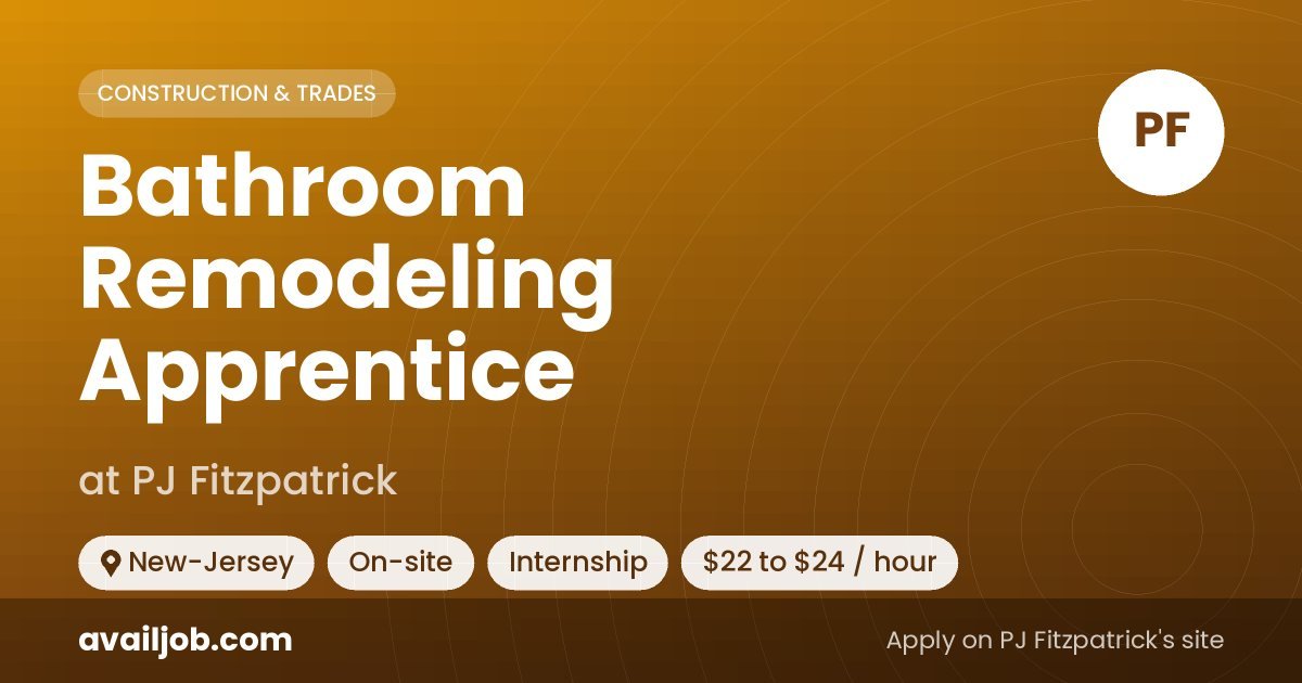 Bathroom Remodeling Apprentice job at PJ Fitzpatrick in New-Jersey