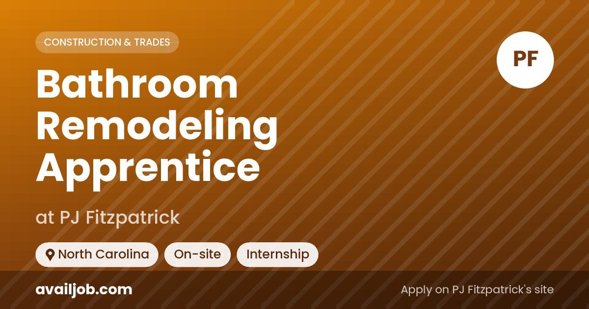 Bathroom Remodeling Apprentice job at PJ Fitzpatrick in North Carolina
