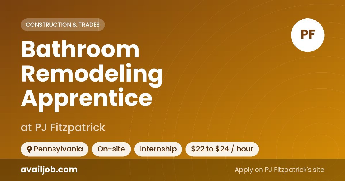 Bathroom Remodeling Apprentice job at PJ Fitzpatrick in Pennsylvania