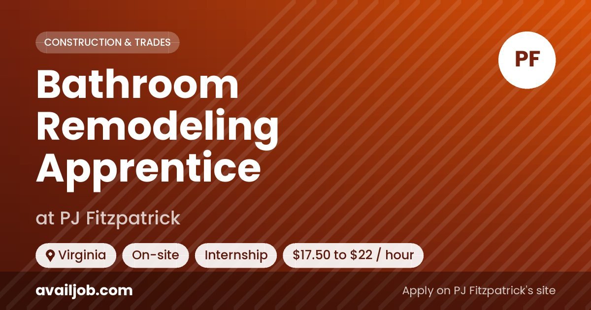 Bathroom Remodeling Apprentice job at PJ Fitzpatrick in Virginia