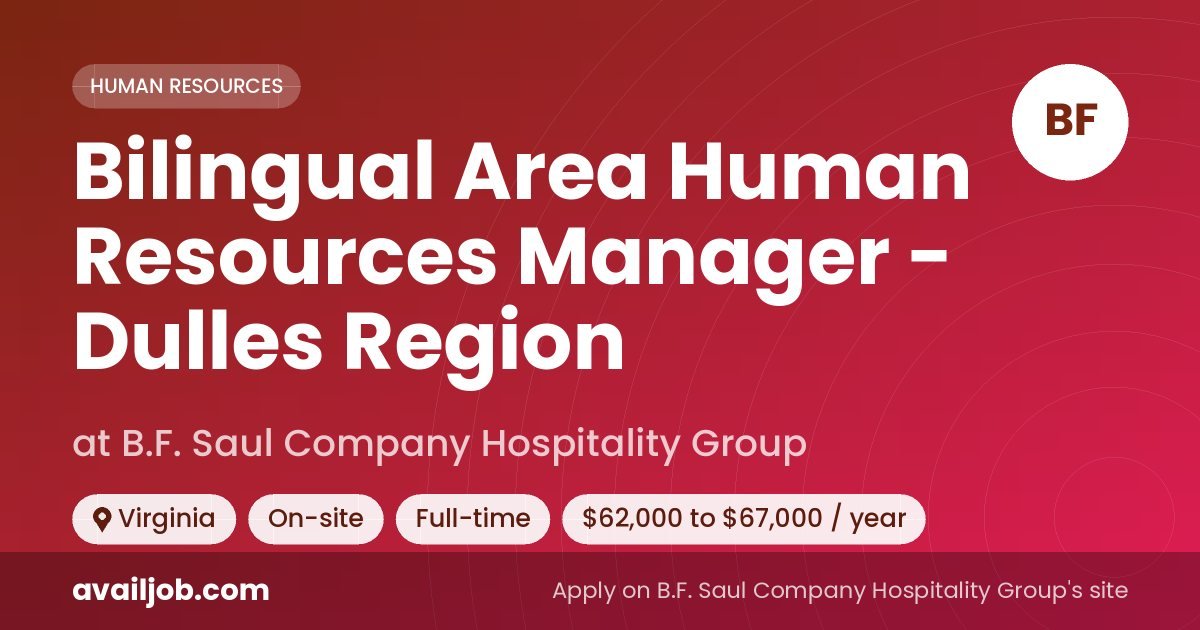 Bilingual Area Human Resources Manager - Dulles Region job at B.F. Saul Company Hospitality Group in Virginia