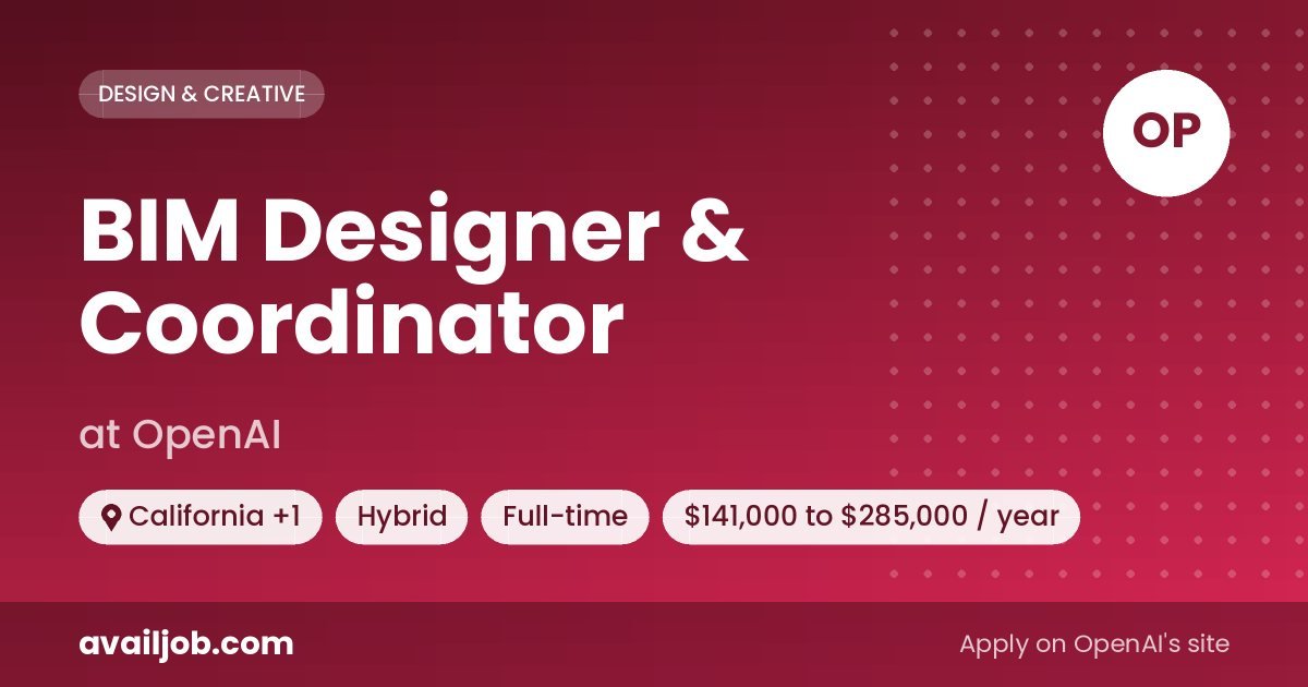 BIM Designer & Coordinator job at OpenAI in California