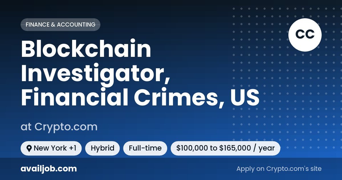 Blockchain Investigator, Financial Crimes, US job at Crypto.com in New York