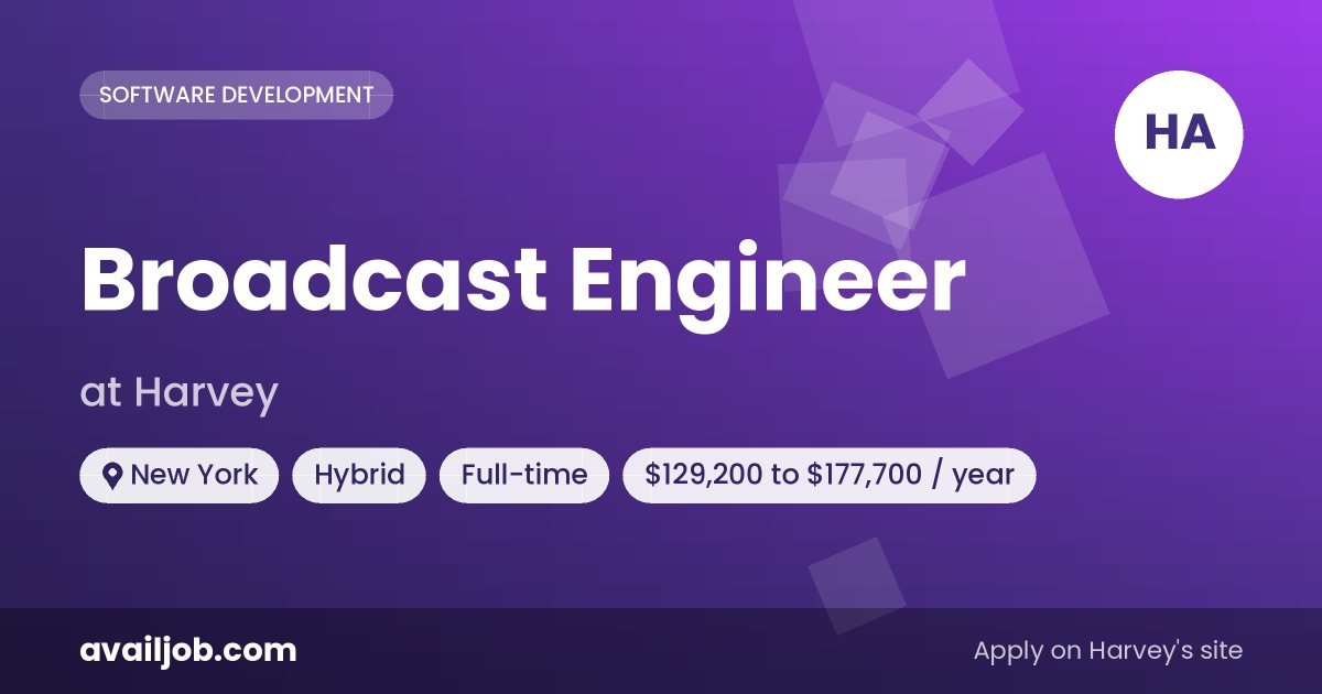Broadcast Engineer job at Harvey in New York