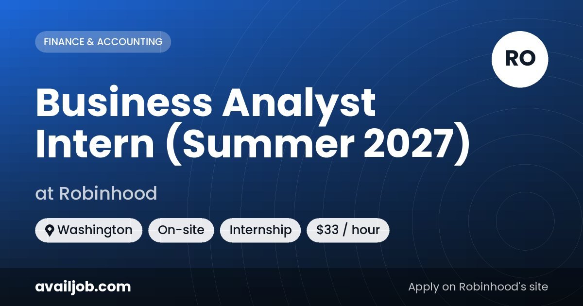 Business Analyst Intern (Summer 2027) job at Robinhood in Washington