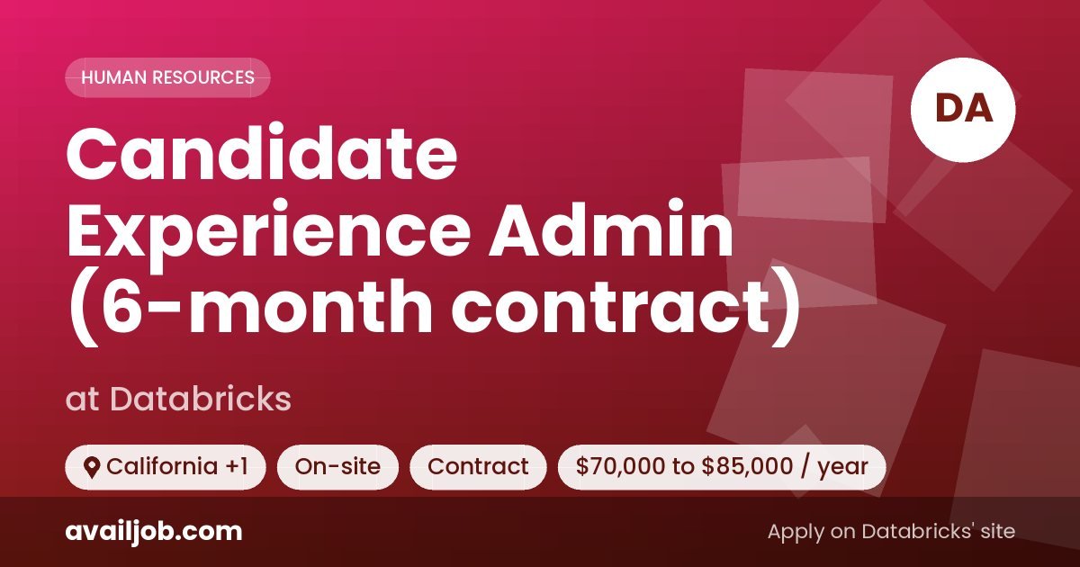 Candidate Experience Admin (6-month contract) job at Databricks in California