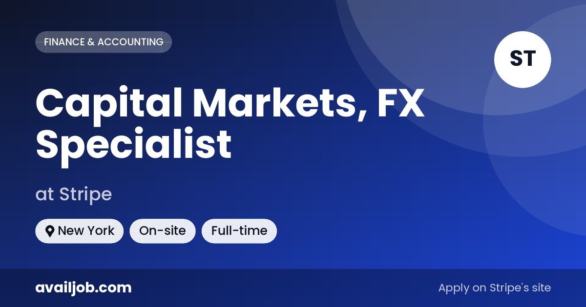Capital Markets, FX Specialist job at Stripe in New York