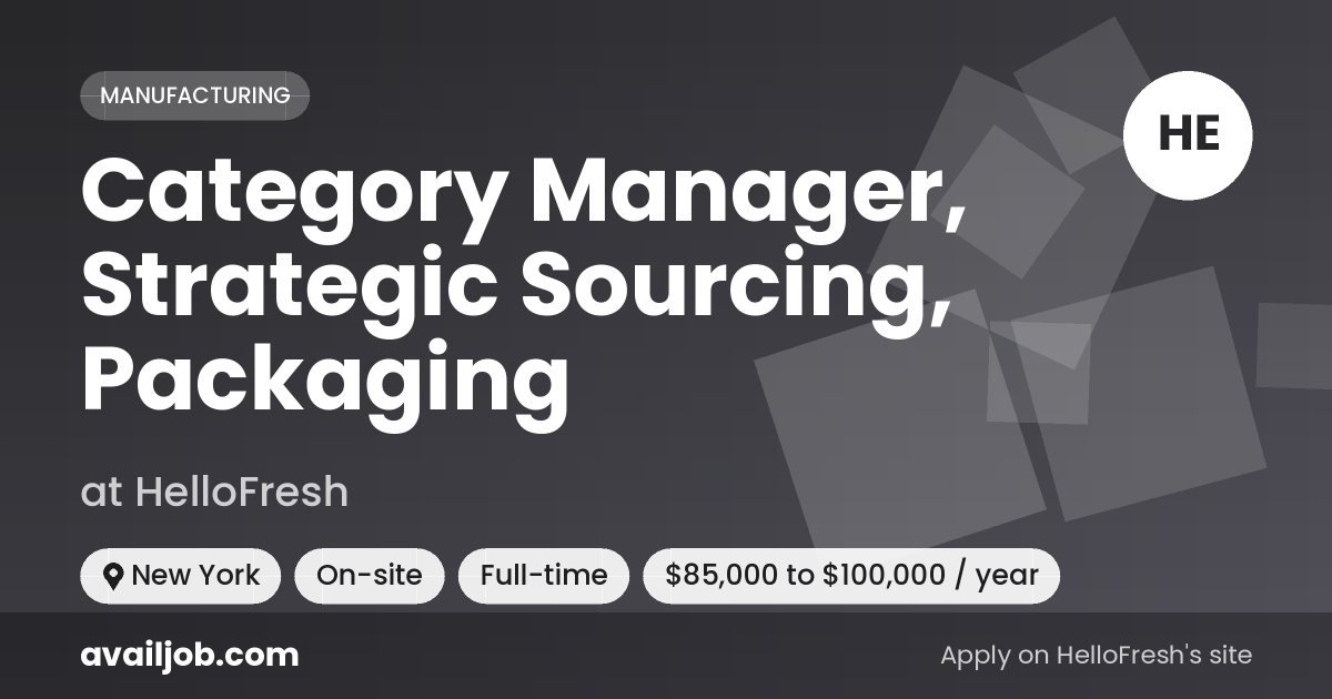 Category Manager, Strategic Sourcing, Packaging job at HelloFresh in New York