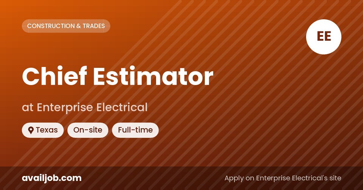 Chief Estimator job at Enterprise Electrical in Texas
