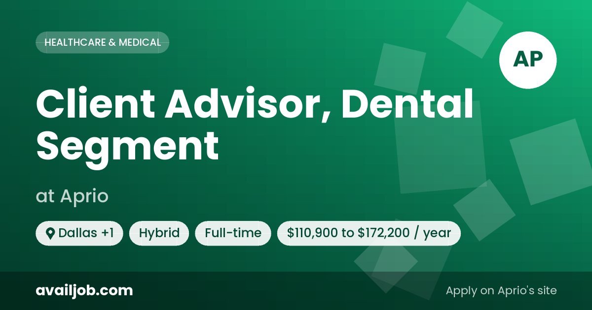 Client Advisor, Dental Segment job at Aprio in Dallas