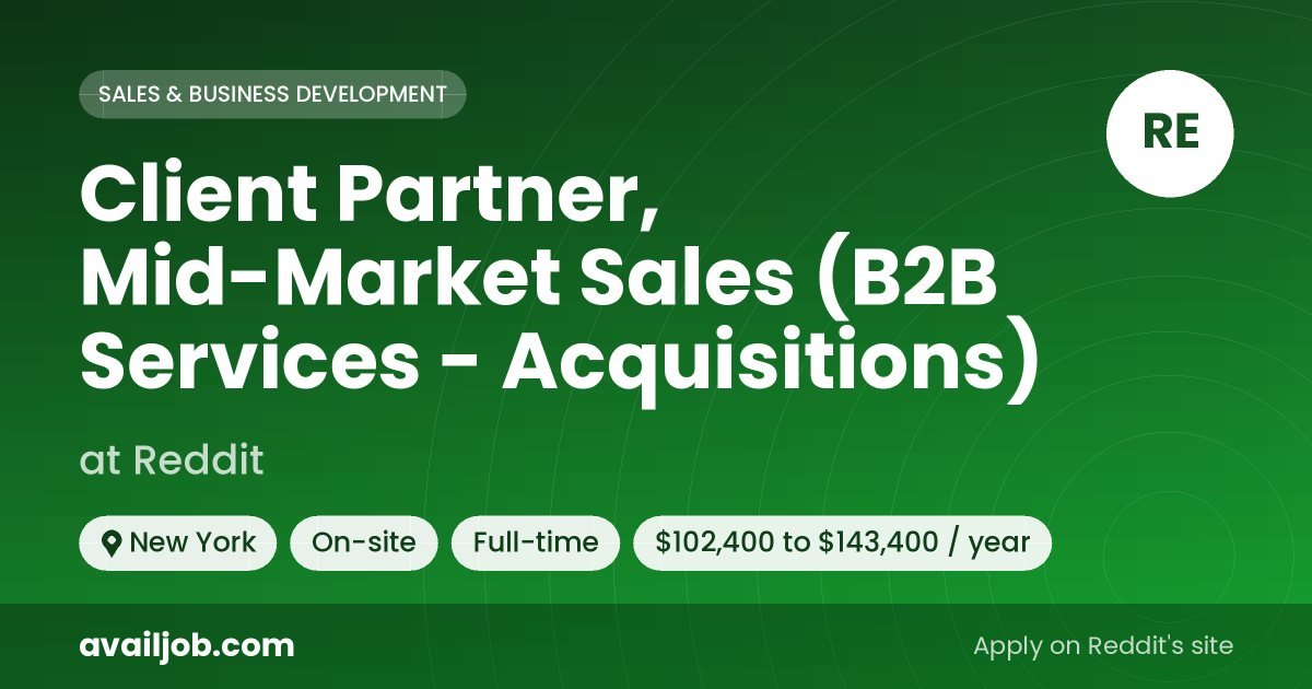 Client Partner, Mid-Market Sales (B2B Services - Acquisitions) job at Reddit in New York