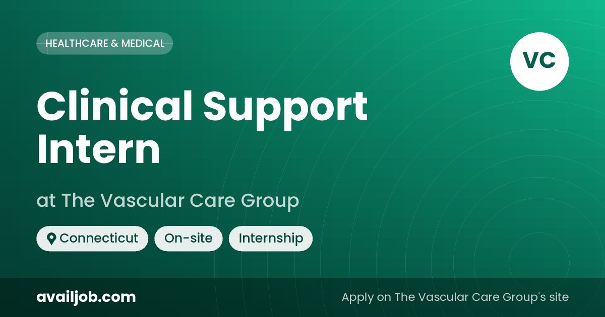 Clinical Support Intern job at The Vascular Care Group in Connecticut
