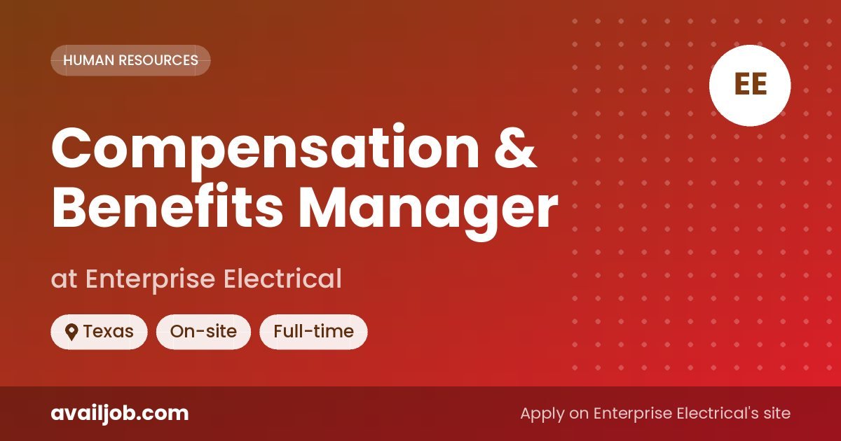 Compensation & Benefits Manager job at Enterprise Electrical in Texas