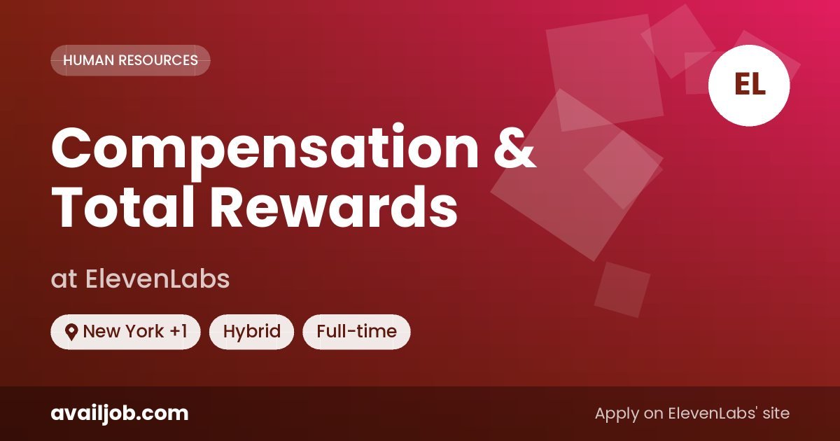 Compensation & Total Rewards job at ElevenLabs in New York