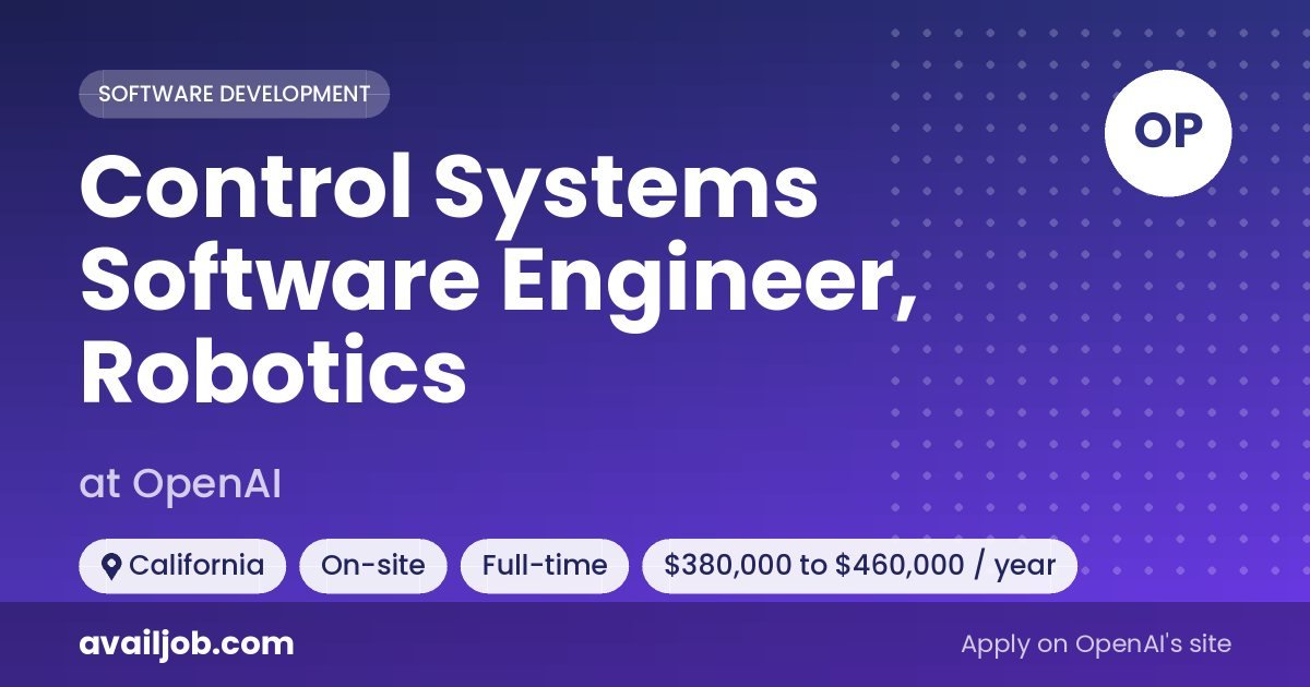 Control Systems Software Engineer, Robotics job at OpenAI in California