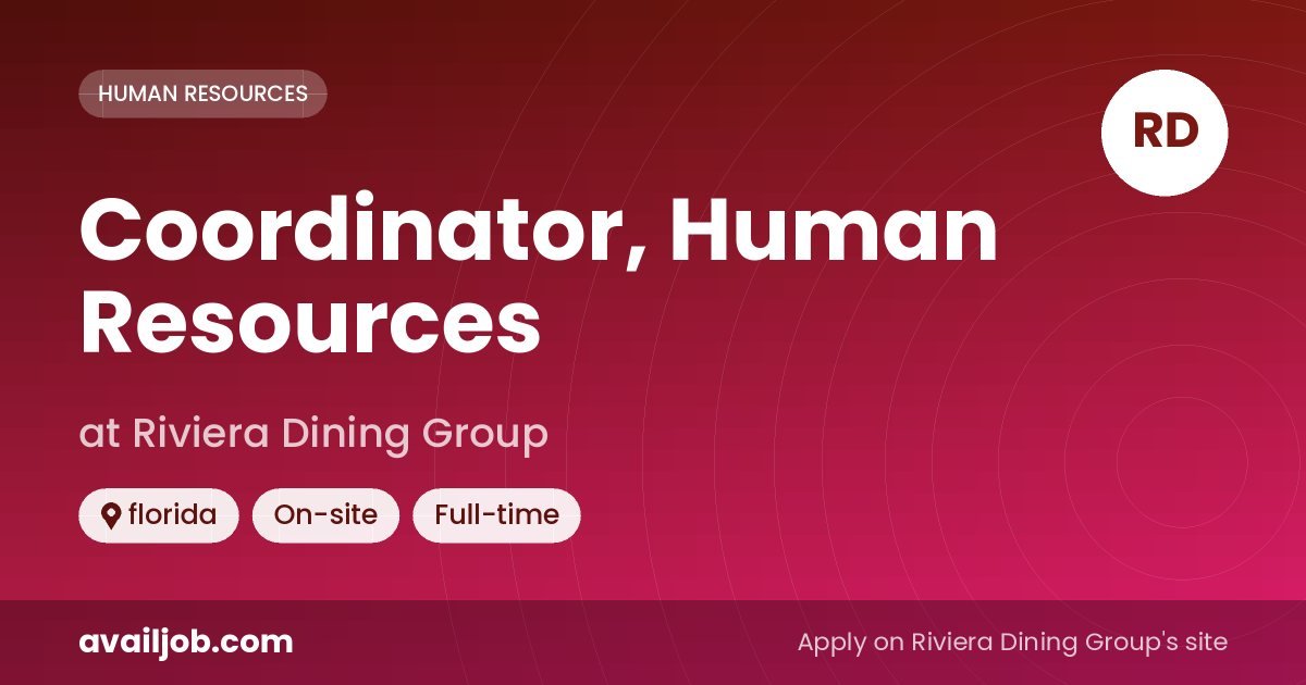 Coordinator, Human Resources job at Riviera Dining Group in florida