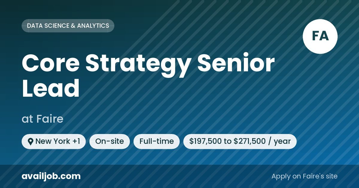 Core Strategy Senior Lead job at Faire in New York