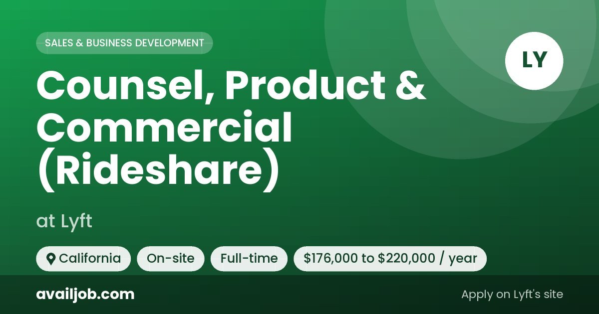 Counsel, Product & Commercial (Rideshare) job at Lyft in California