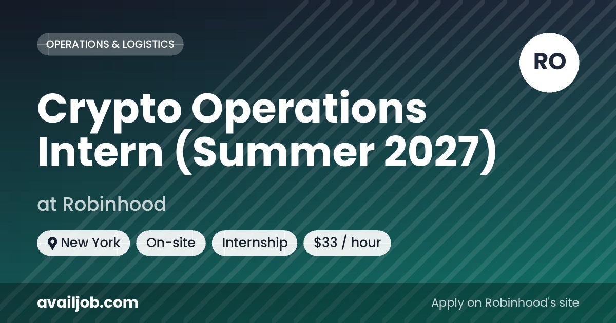 Crypto Operations Intern (Summer 2027) job at Robinhood in New York