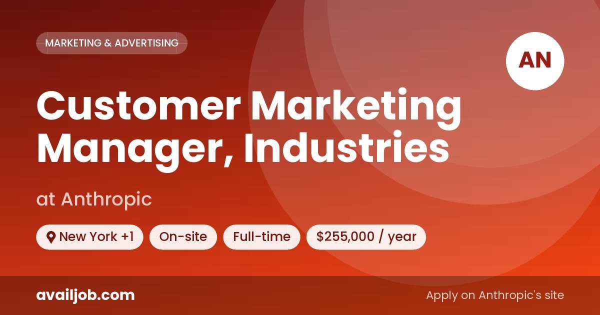 Customer Marketing Manager, Industries job at Anthropic in New York