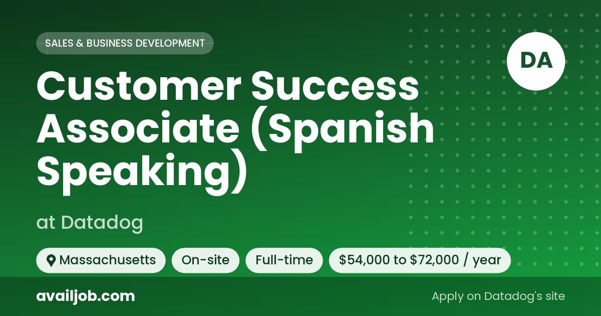Customer Success Associate (Spanish Speaking) job at Datadog in Massachusetts