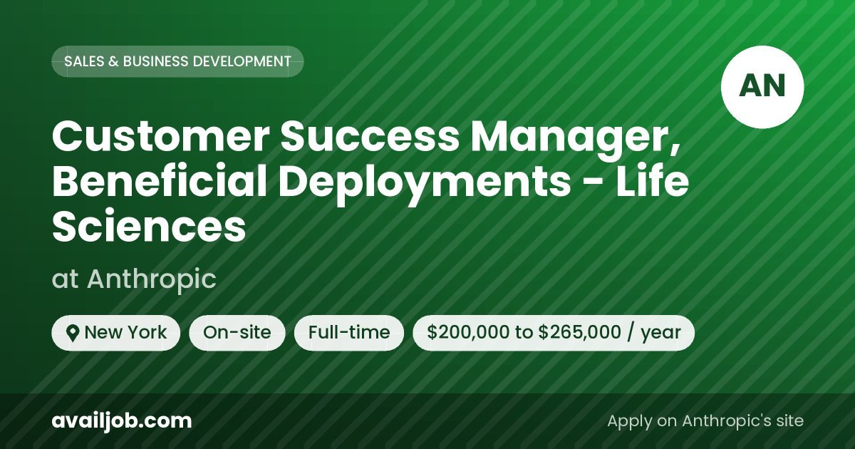 Customer Success Manager, Beneficial Deployments - Life Sciences job at Anthropic in New York