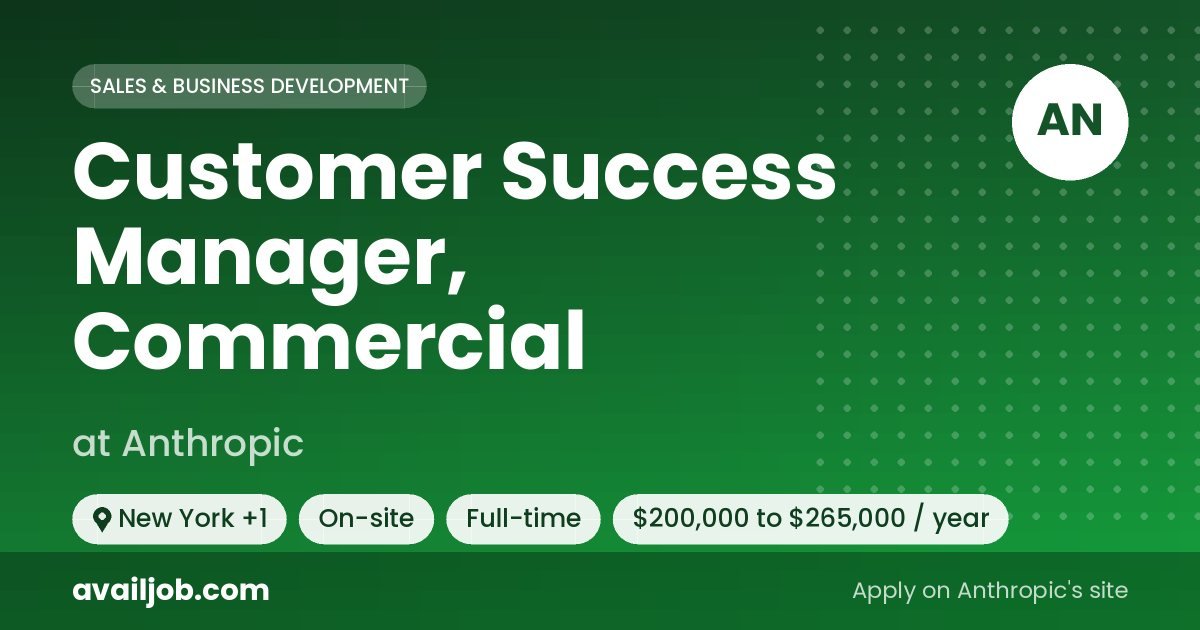 Customer Success Manager, Commercial job at Anthropic in New York